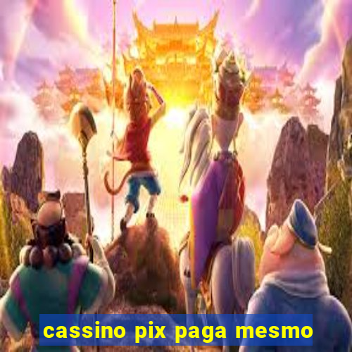 cassino pix paga mesmo